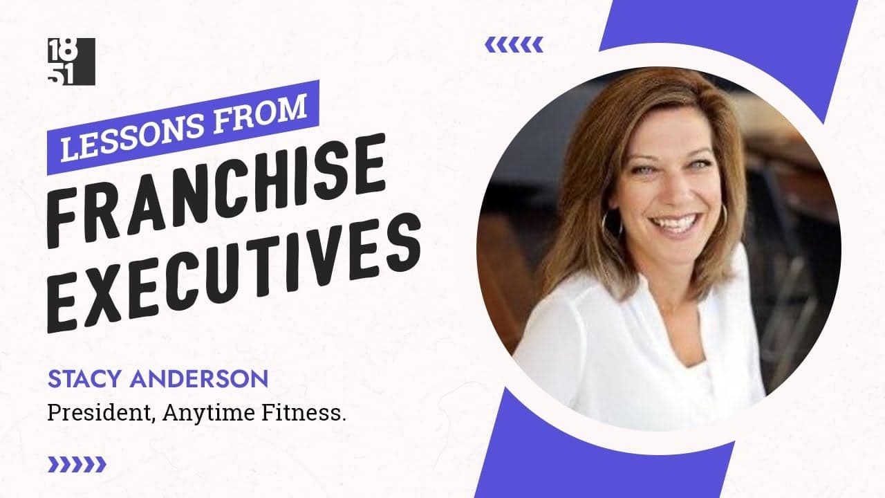 Lessons From Franchise Execs: Stacy Anderson, President, Anytime Fitness Lessons From Franchise Execs: Stacy Anderson, President, Anytime Fitness