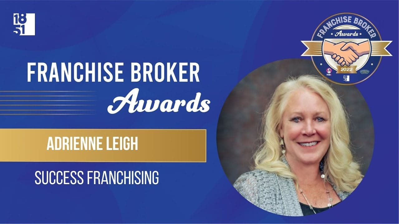 2022’s Top Franchise Broker: Adrienne Leigh 2022’s Top Franchise Broker: Adrienne Leigh