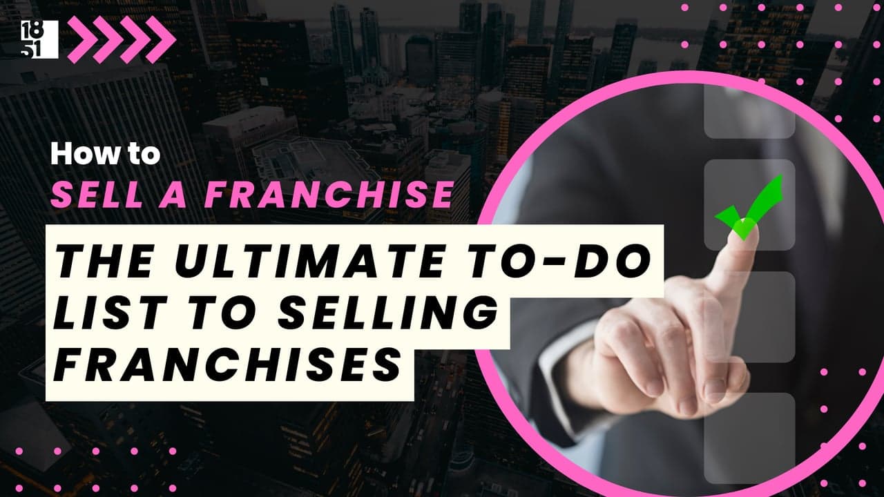 The Ultimate To-Do List for Selling Franchises The Ultimate To-Do List for Selling Franchises
