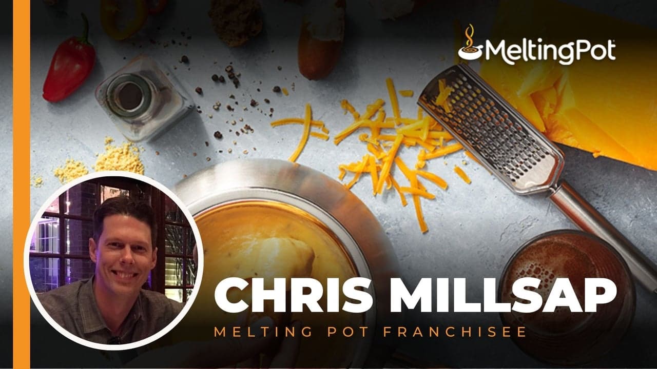 Melting Pot Franchise Owner: How Chris Millsap Went from Server to Manager to Owner Melting Pot Franchise Owner: How Chris Millsap Went from Server to Manager to Owner