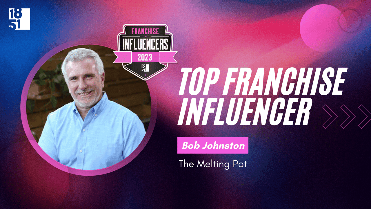 Franchise Influencers: Bob Johnston, CEO, The Melting Pot Franchise Influencers: Bob Johnston, CEO, The Melting Pot