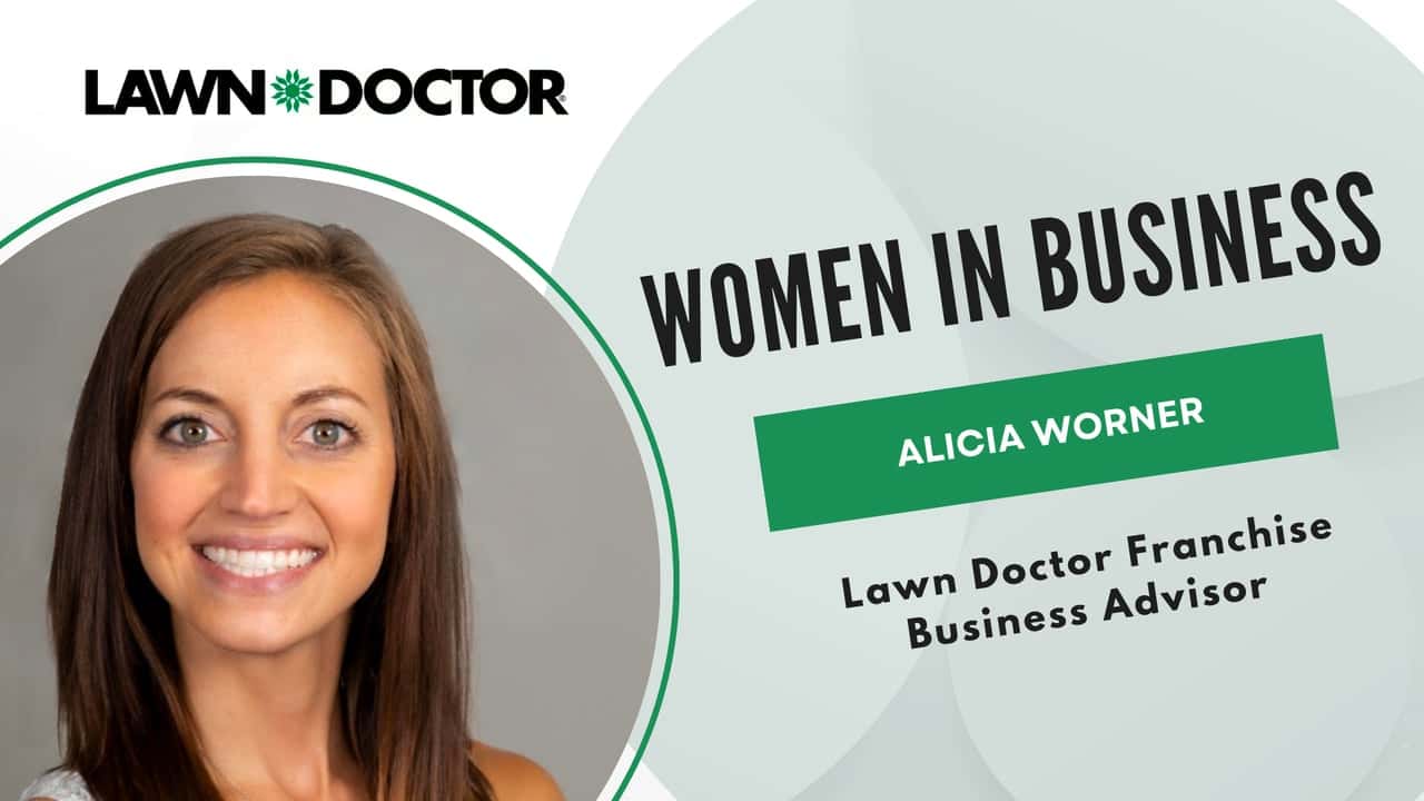 Why Lawn Doctor is a Great Investment for Women Business Why Lawn Doctor is a Great Investment for Women Business Owners