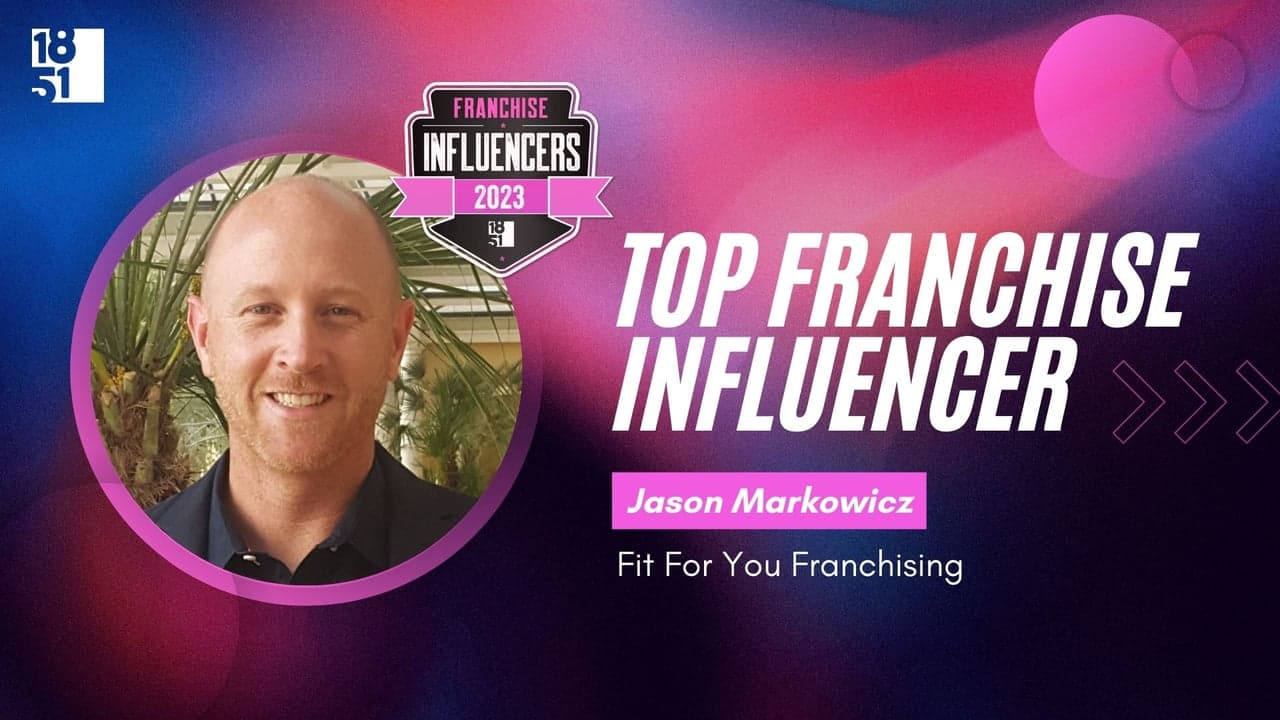 Franchise Influencers: Jason Markowicz, CEO, Fit For You Franchising Franchise Influencers: Jason Markowicz, CEO, Fit For You Franchising