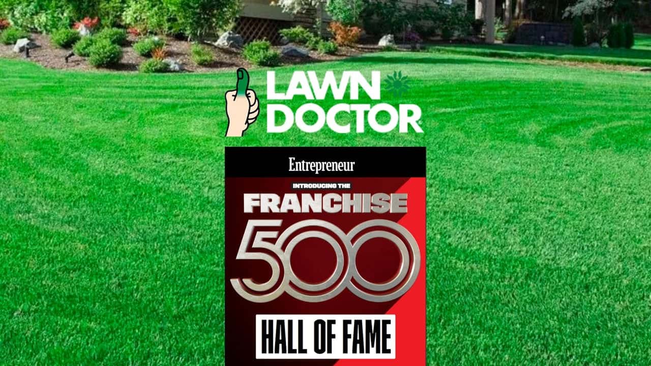 Entrepreneur: Lawn Doctor Ranks Recognized in Entrepreneur: Lawn Doctor Ranks Recognized in the Entrepreneur Franchise 500 Hall of Fame