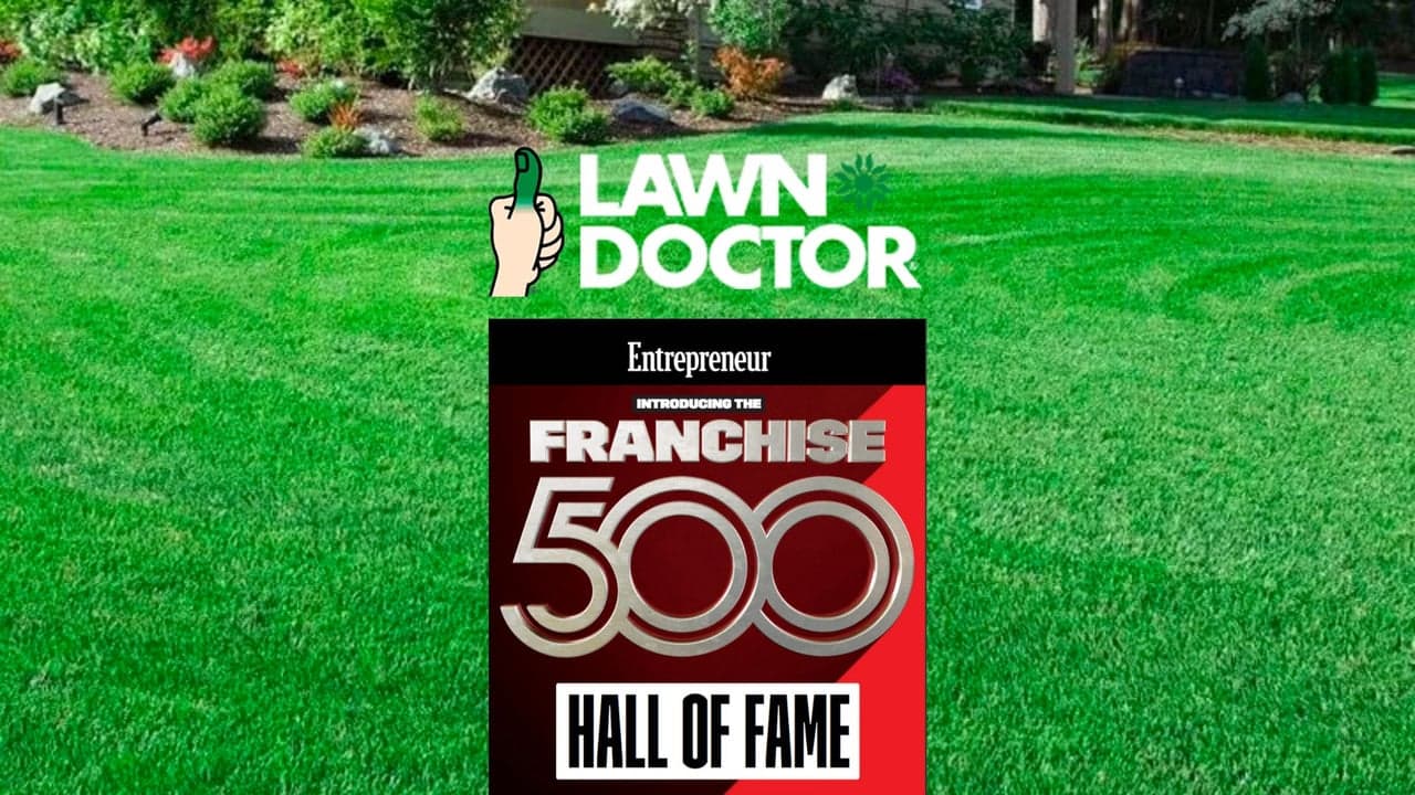 Entrepreneur: Lawn Doctor Ranks Recognized in the Entrepreneur Franchise 500 Hall of Fame Entrepreneur: Lawn Doctor Ranks Recognized in the Entrepreneur Franchise 500 Hall of Fame