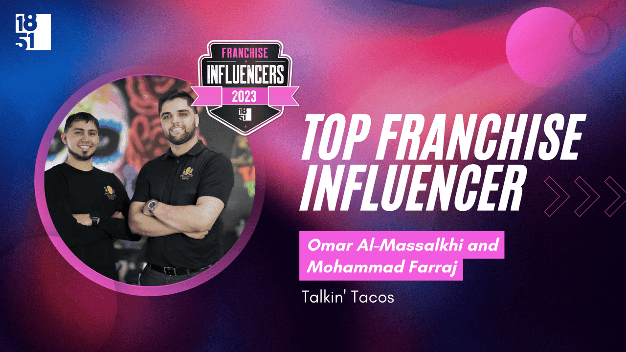 Franchise Influencers: Omar Al-Massalkhi and Mohammad Farraj, Co-Owners, Talkin' Tacos Franchise Influencers: Omar Al-Massalkhi and Mohammad Farraj, Co-Owners, Talkin' Tacos