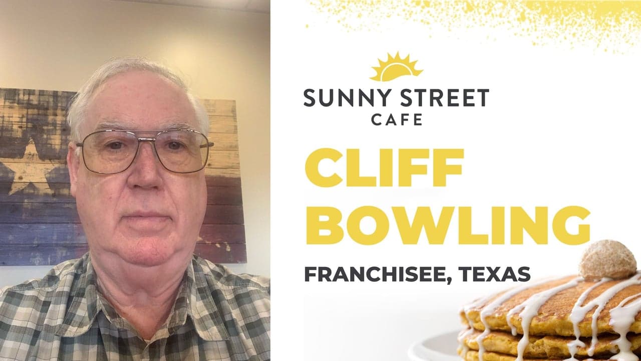 How a Former McDonald's Director and Military Veteran, Cliff Bowling Chose Sunny Street Café As The Family Friendly Franchise Opportunity to Fit Their Lifestyle How a Former McDonald's Director and Military Veteran, Cliff Bowling Chose Sunny Street Café As The Family Friendly Franchise Opportunity to Fit Their Lifestyle