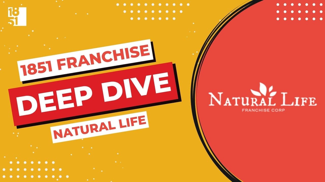 Franchise Deep Dive: Natural Life's Franchise Costs, Fees, Profit and Data Franchise Deep Dive: Natural Life's Franchise Costs, Fees, Profit and Data