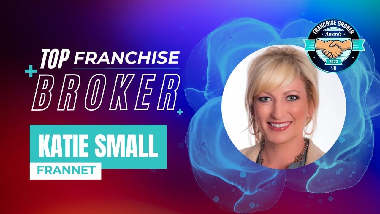 2023’s Top Franchise Broker: Katie Small 2023’s Top Franchise Broker: Katie Small