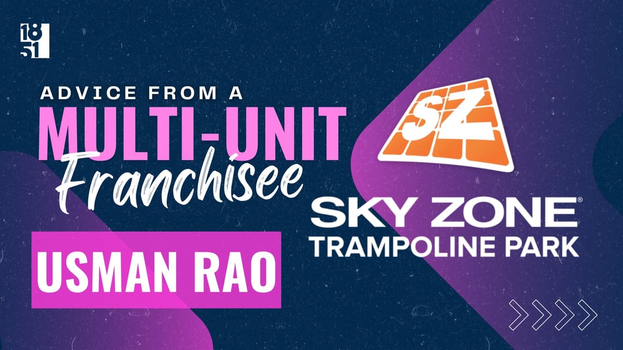 Advice From a Multi-Unit Franchisee: Usman Rao, Sky Zone Advice From a Multi-Unit Franchisee: Usman Rao, Sky Zone
