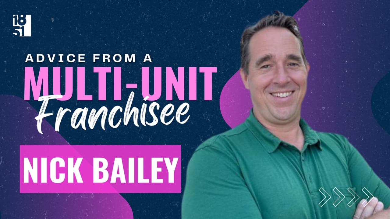 Advice From a Multi-Unit Franchisee: Nick Bailey, TWO MEN AND A TRUCK Advice From a Multi-Unit Franchisee: Nick Bailey, TWO MEN AND A TRUCK