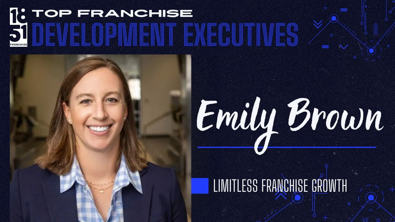 Top Franchise Development Executives of 2024: Emily Brown, Limitless Franchise Growth Top Franchise Development Executives of 2024: Emily Brown, Limitless Franchise Growth