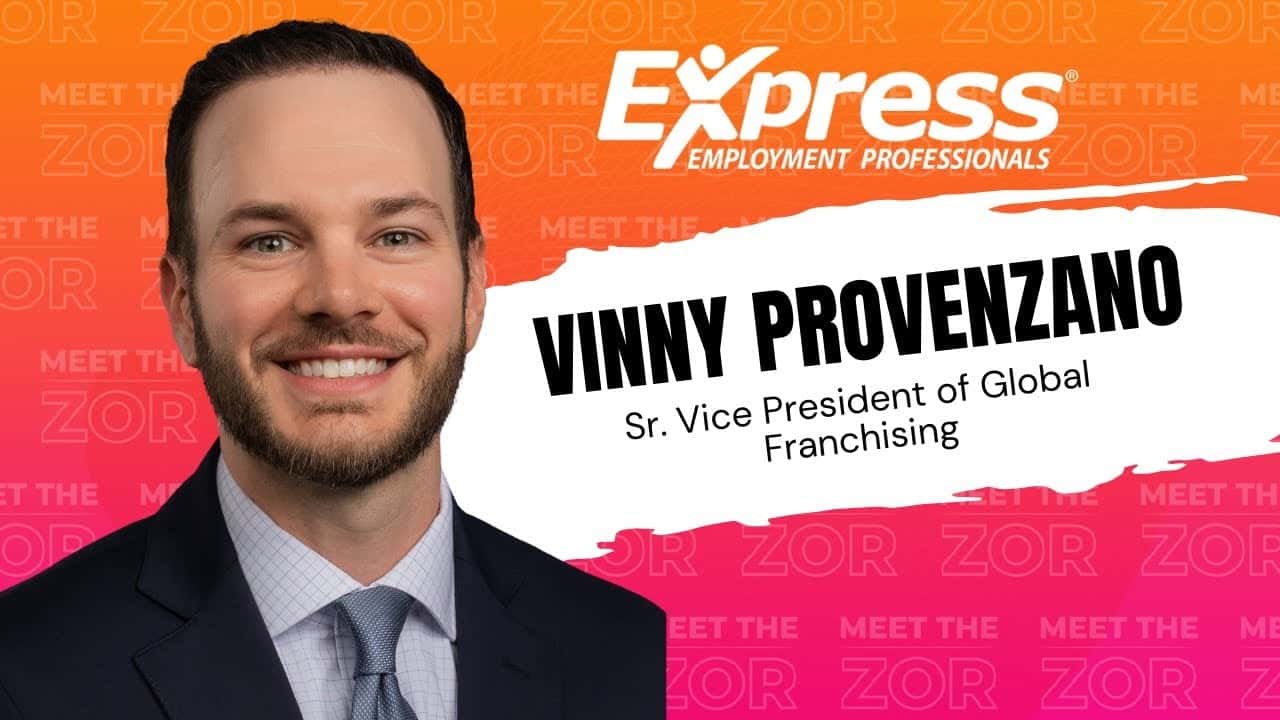 How undefined Evolved and Set New Standards Meet the Zor: Vinny Provenzano, Senior VP of Global Franchising at Express Employment Professionals