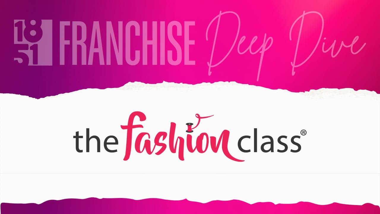 The Fashion Class Franchise Costs, Fees, Profit and Data for 2025 The Fashion Class Franchise Costs, Fees, Profit and Data for 2025
