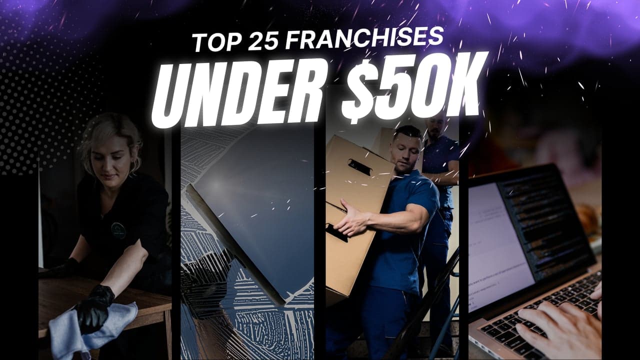 The Top 25 Franchises Under $50,000 to Buy in 2025 The Top 25 Franchises Under $50,000 to Buy in 2025