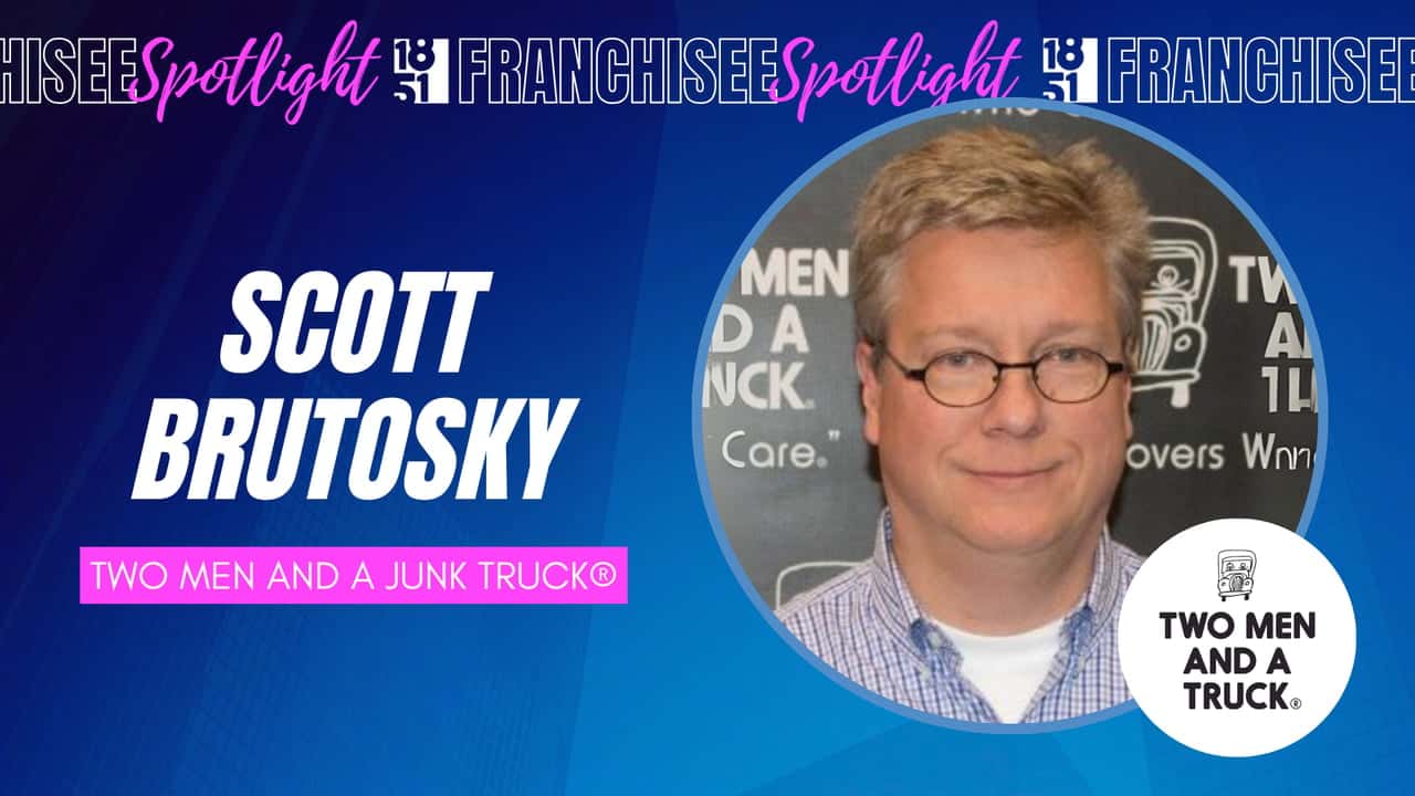 How Scott Brutosky Is Energized with New Opportunity 1851 Franchisee Spotlight graphic with photo of Scott Brutosky and TWO MEN AND A JUNK TRUCK logo