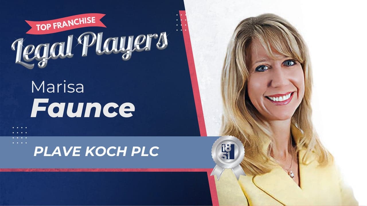 2025's Top Franchise Legal Players: Marisa Faunce - Plave Koch 2025's Top Franchise Legal Players: Marisa Faunce - Plave Koch