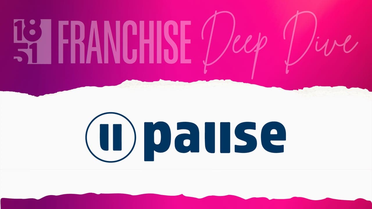 Pause Franchise Costs, Fees, Profit and Data for 2025 Pause Franchise Costs, Fees, Profit and Data for 2025