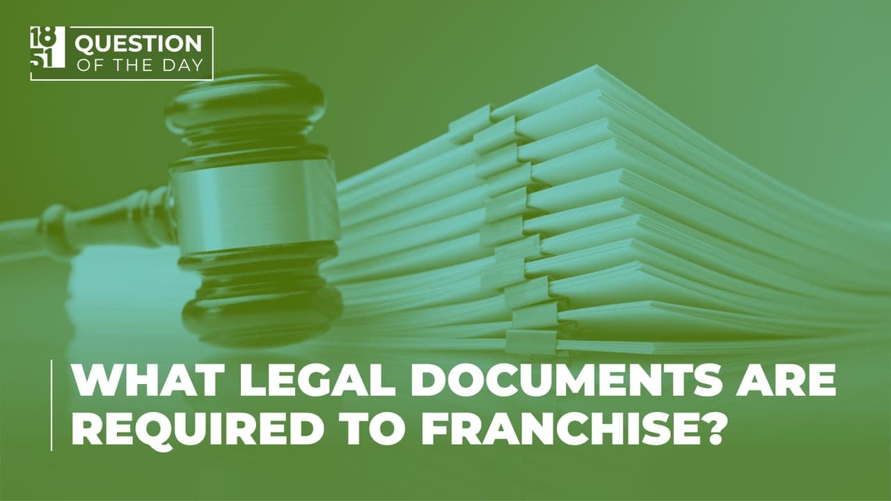 What legal documents are required to franchise? What legal documents are required to franchise?