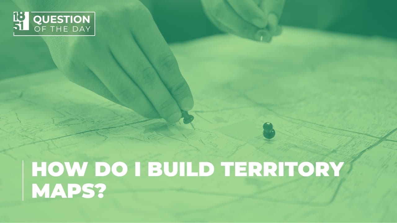 How do I build territory maps? How do I build territory maps?