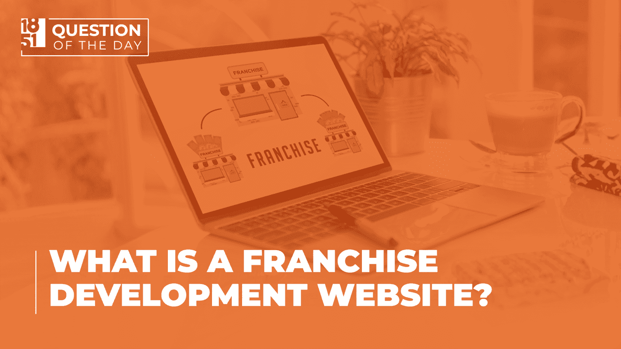 How undefined Evolved and Set New Standards What Is a Franchise Development Website? A Guide for Prospective Franchisees