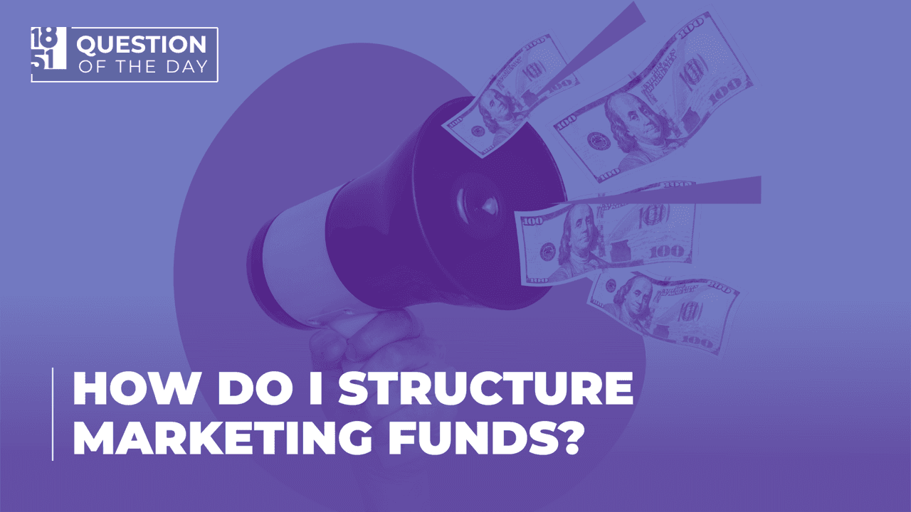 How Do I Structure Marketing Funds? A Guide With Expert Tips How Do I Structure Marketing Funds? A Guide With Expert Tips