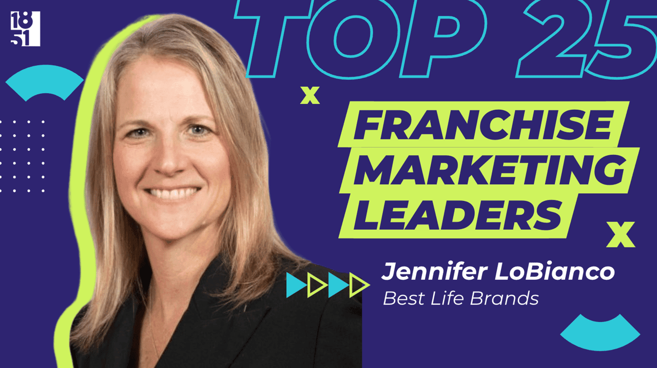 Top 25 Franchise Marketing Leaders: Jennifer LoBianco — Chief Marketing Officer, Best Life Brands Top 25 Franchise Marketing Leaders: Jennifer LoBianco — Chief Marketing Officer, Best Life Brands