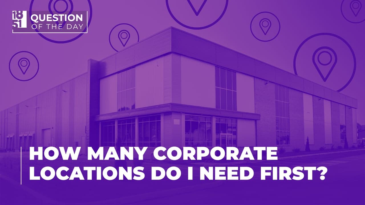 How Many Corporate Locations Do I Need First Before Franchising? How Many Corporate Locations Do I Need First Before Franchising?