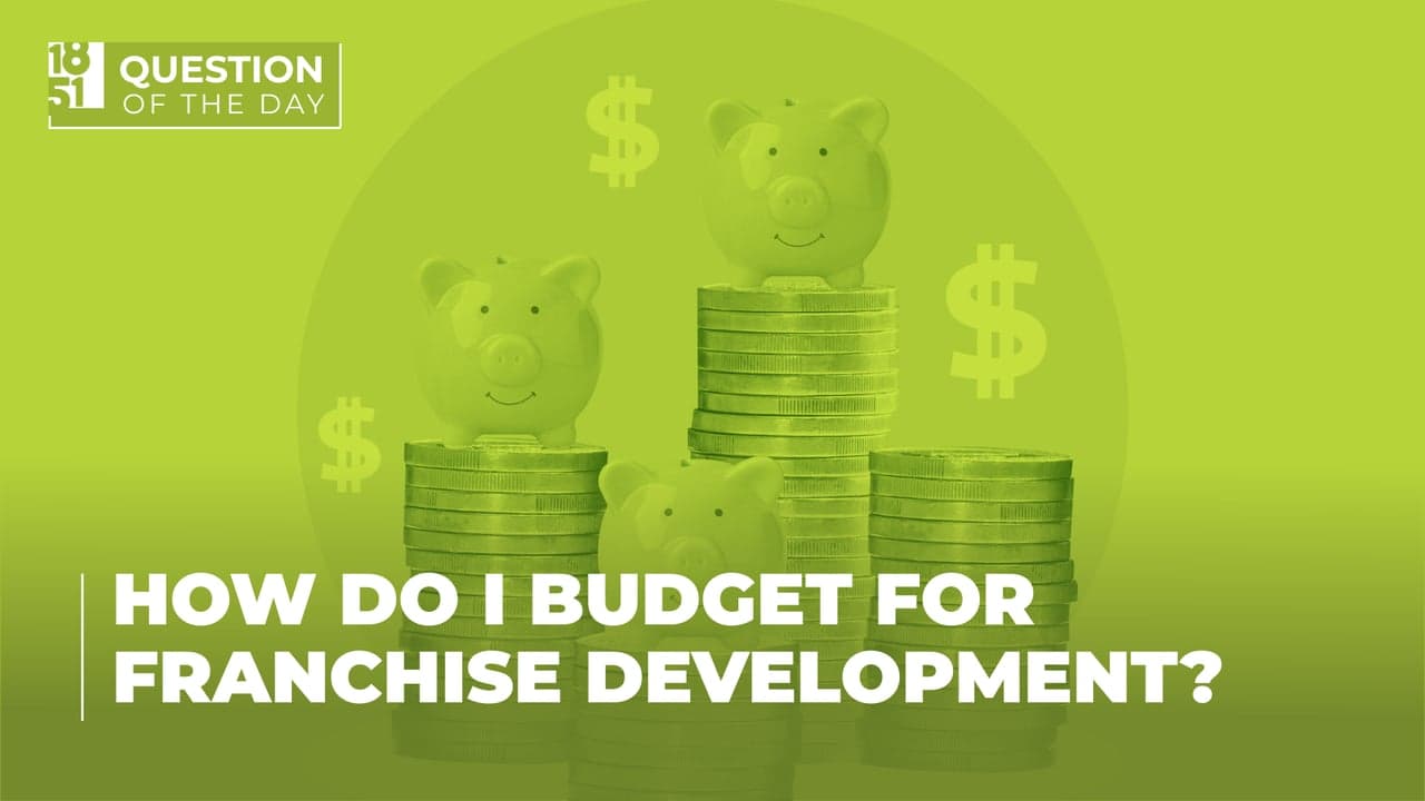 How Do I Budget for Franchise Development? What Buyers Look for in a Deal How Do I Budget for Franchise Development? What Buyers Look for in a Deal