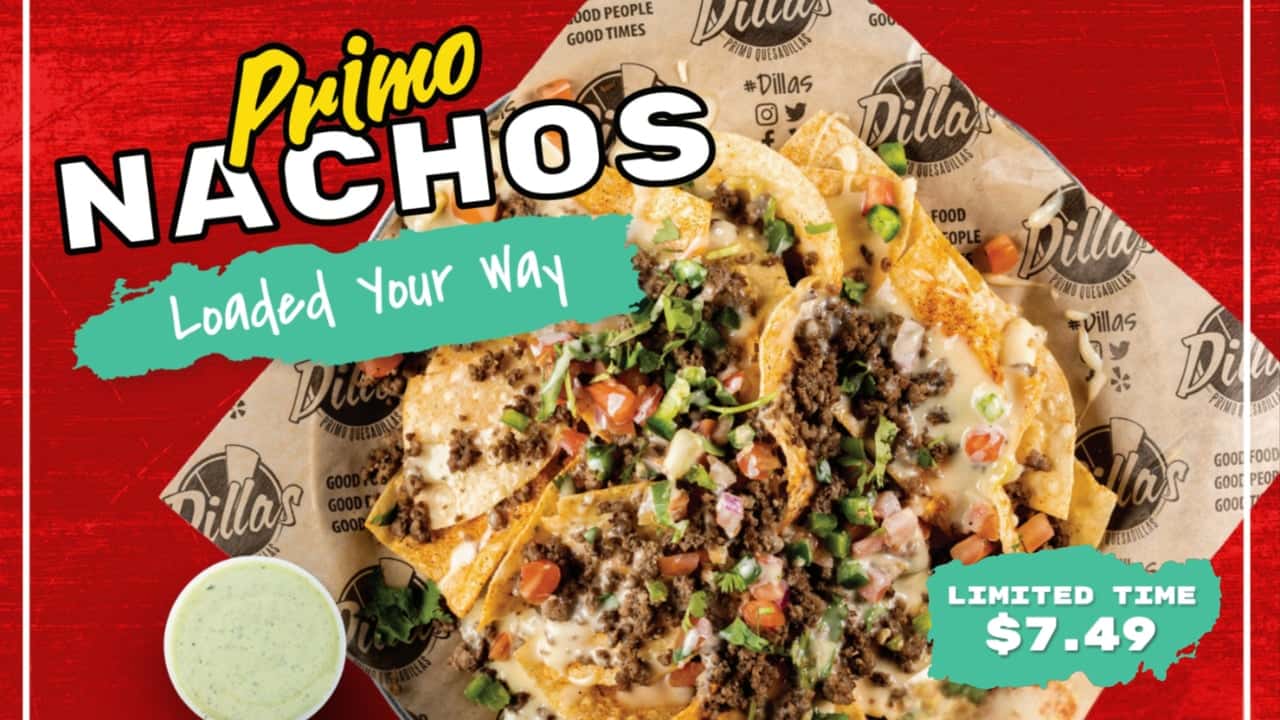 Dillas Primo Quesadillas Brings the Crunch With New $7.49 Dillas Primo Quesadillas Brings the Crunch With New $7.49 Primo Nachos Limited-Time Offer