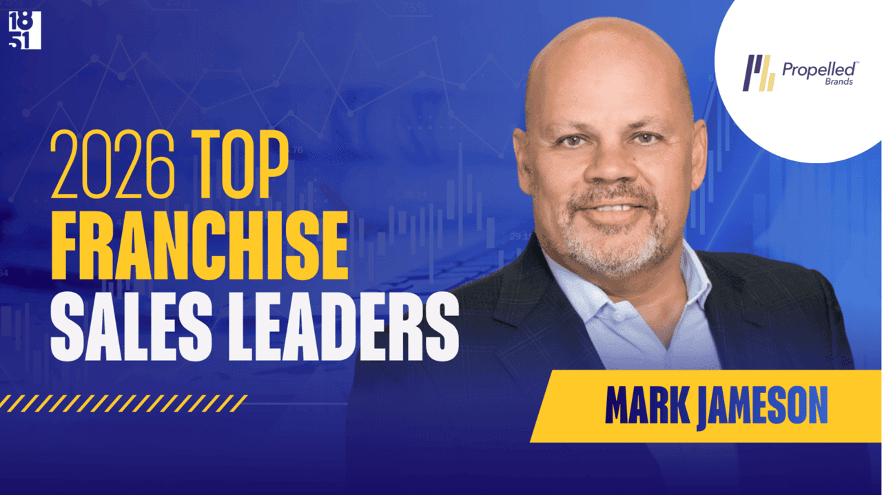 2026 Top Franchise Sales Leaders: Mark Jameson, CDO for Propelled Brands