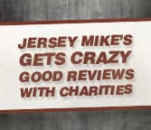 Jersey Mike's Gets Crazy Good Reviews With Charities Jersey Mike's Gets Crazy Good Reviews With Charities
