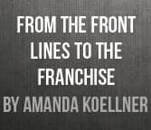 From the Front Lines to the Franchise From the Front Lines to the Franchise
