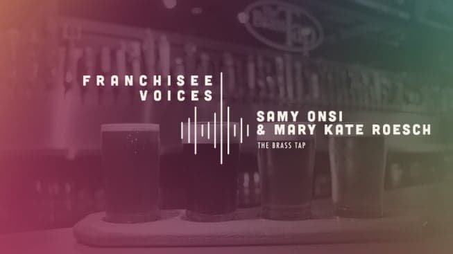 Franchisee Voices: Samy Onsi & Mary Kate Roesch of The Brass Tap Franchisee Voices: Samy Onsi & Mary Kate Roesch of The Brass Tap