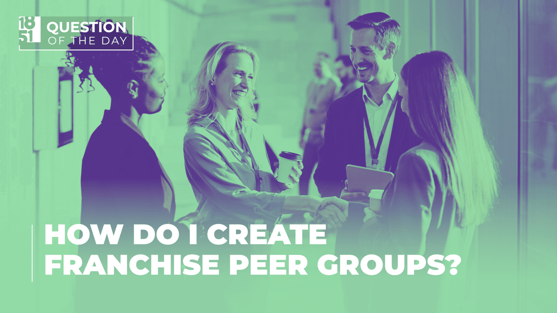 How Do I Create Franchise Peer Groups? — A Guide for Franchisors How Do I Create Franchise Peer Groups? — A Guide for Franchisors