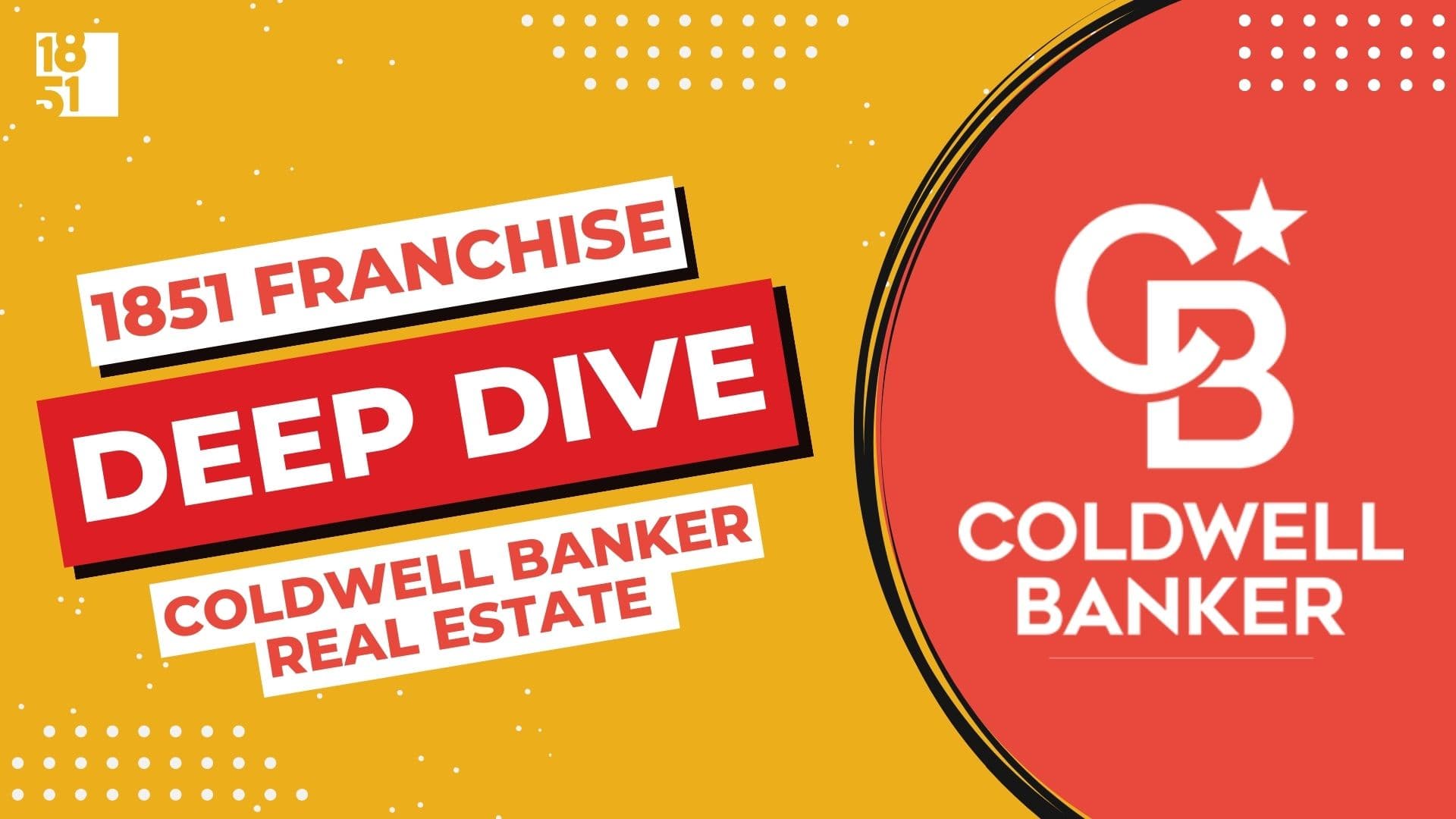 Franchise Deep Dive: Coldwell Banker Real Estate's Franchise Costs, Fees, Profit and Data Franchise Deep Dive: Coldwell Banker Real Estate's Franchise Costs, Fees, Profit and Data
