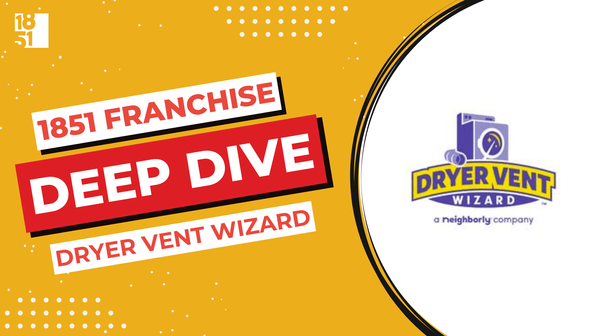 Franchise Deep Dive: Dryer Vent Wizard Franchise Costs, Fees, Profit and Data Franchise Deep Dive: Dryer Vent Wizard Franchise Costs, Fees, Profit and Data