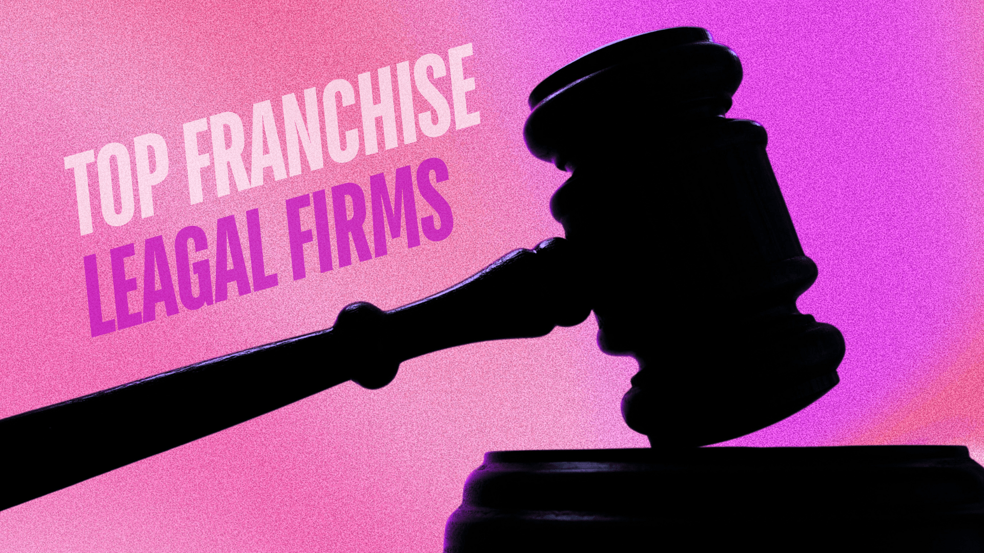 Top 15 Legal Firms for Franchises Top 15 Legal Firms for Franchises