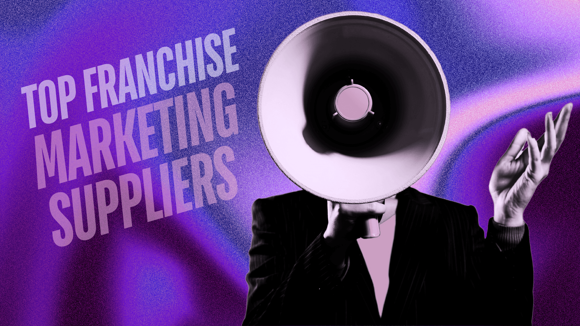 The Top 10 Franchise Marketing Suppliers The Top 10 Franchise Marketing Suppliers