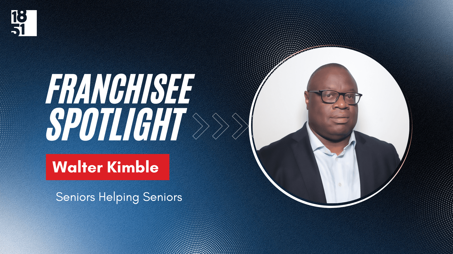 Why This Franchisee Is Transitioning from Pharmaceuticals to Senior Care, Launching Seniors Helping Seniors in Philadelphia Why This Franchisee Is Transitioning from Pharmaceuticals to Senior Care, Launching Seniors Helping Seniors in Philadelphia