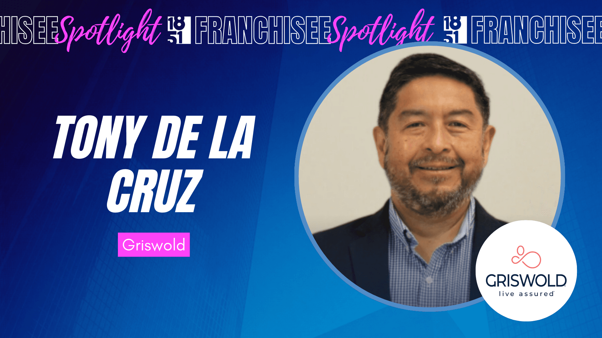 Navy Veteran Tony De la Cruz Brings Griswold Franchise to Greater Sacramento Navy Veteran Tony De la Cruz Brings Griswold Franchise to Greater Sacramento