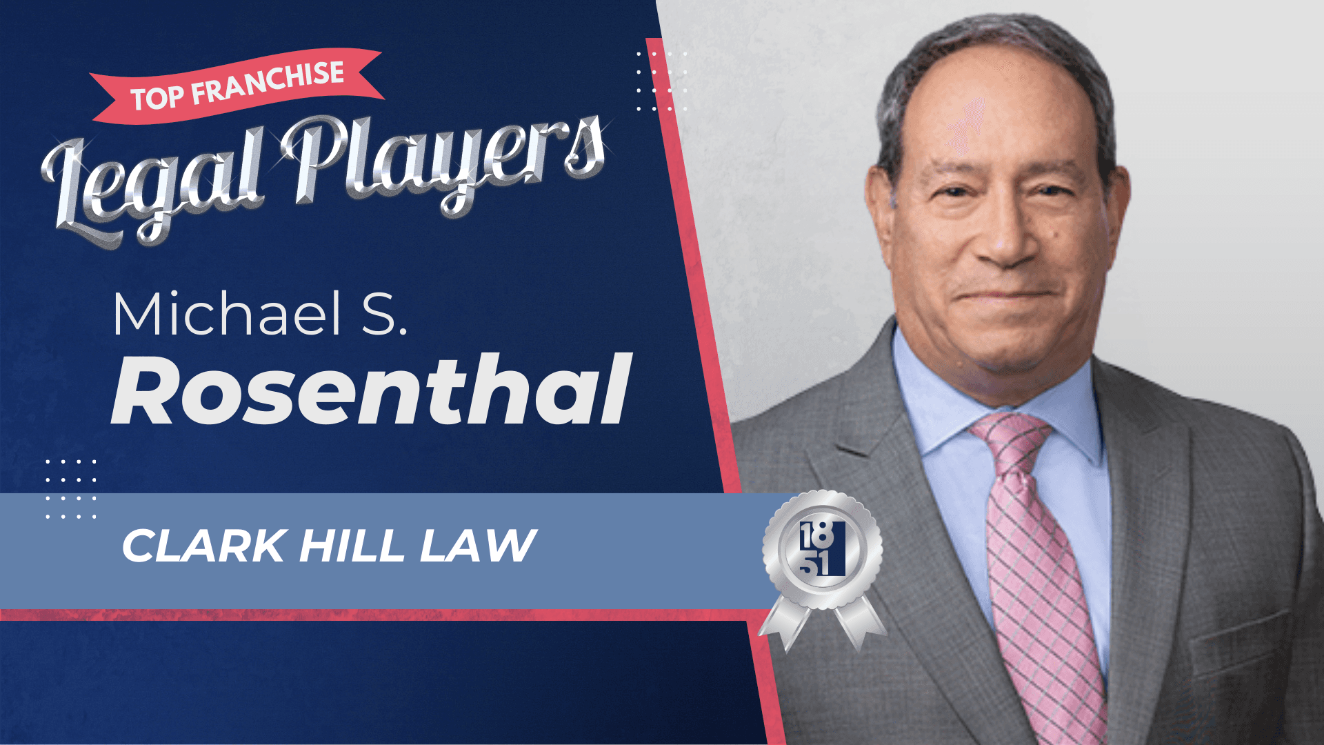 2025's Top Franchise Legal Players: Michael S. Rosenthal - Clark Hill Law 2025's Top Franchise Legal Players: Michael S. Rosenthal - Clark Hill Law