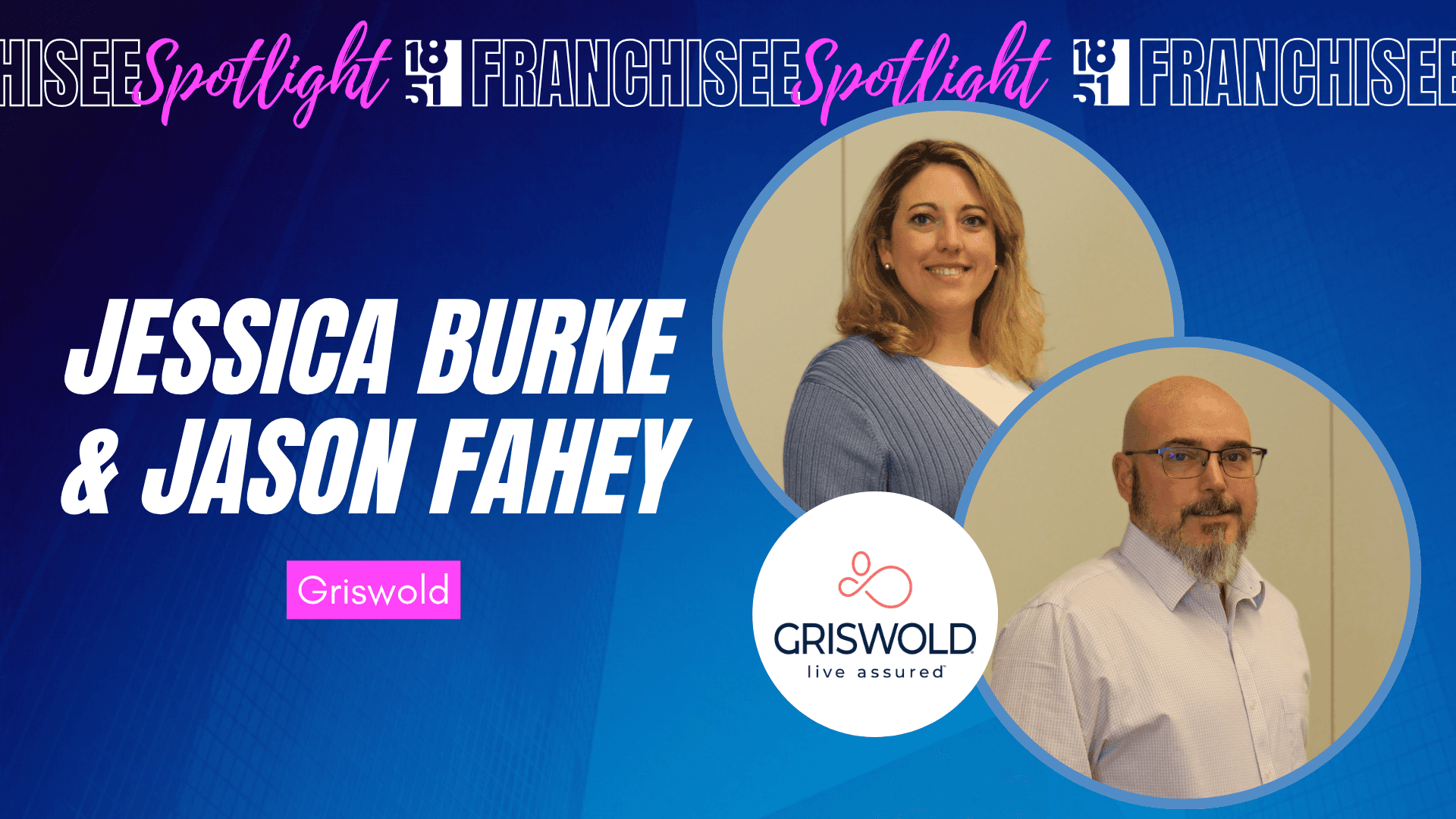 image of Jessica Burke and Jason Fahey meet the franchisee G image of Jessica Burke and Jason Fahey meet the franchisee Griswold live assured
