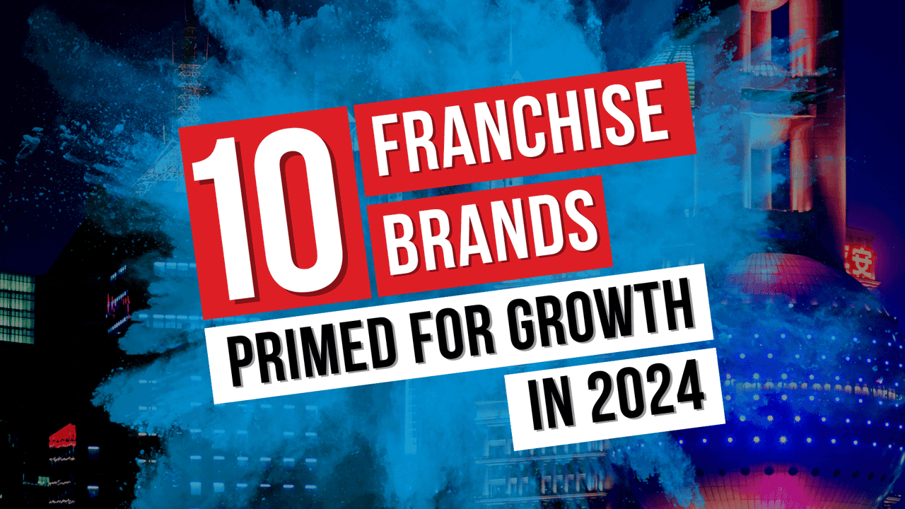 10 Franchise Brands Primed for Growth in 2024 10 Franchise Brands Primed for Growth in 2024