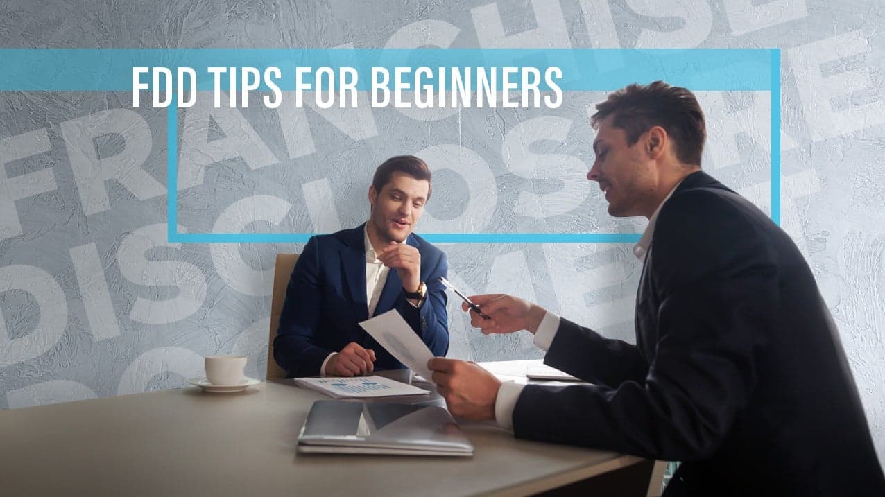 FDDs for Beginners: Franchise Attorney Shares Insight on What Items to Pay Close Attention To FDDs for Beginners: Franchise Attorney Shares Insight on What Items to Pay Close Attention To