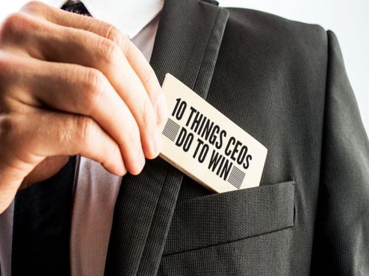 10 Things CEOs Do To Win 10 Things CEOs Do To Win